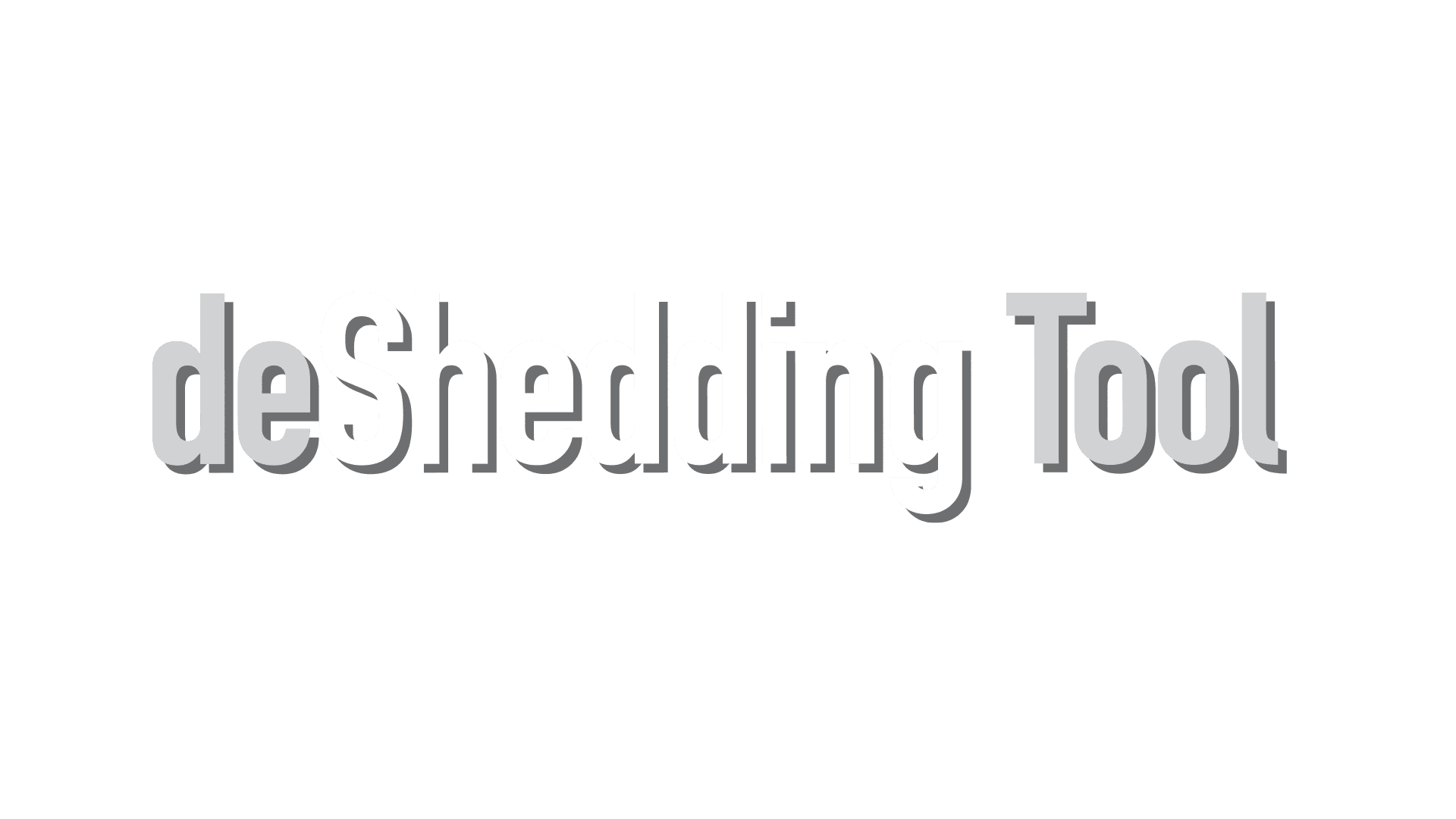 deShedding Tool